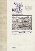 Velké dějiny zemí Koruny české - Cestovatelství - Michael Borovička
