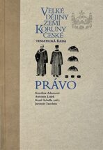 Velké dějiny zemí Koruny české - Právo - Karolina Adamová, ...