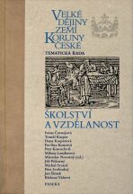 Velké dějiny zemí Koruny české: Školství a vzdělanost - Miroslav Novotný