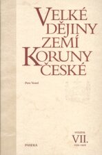 Velké dějiny zemí Koruny české VII. - Petr Vorel