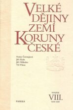 Velké dějiny zemí Koruny české VIII. - Vít Vlnas, Jiří Mikulec, ...