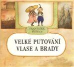 Velké putování Vlase a Brady - František jr. Skála