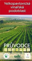 Velkopavlovická vinařská podoblast - průvodce - Jan Stávek