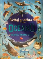 Velký atlas oceánů - Objevuj mořský svět - 