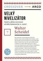 Velký nivelizátor - Walter Scheidel