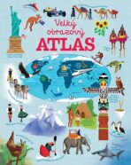 Velký obrazový atlas světa - Emily Bone,Daniel Taylor