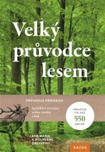 Velký průvodce lesem - Dreyerovi Eva-Maria a Wolfgang