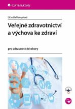 Veřejné zdravotnictví a výchova ke zdraví pro zdravotnické obory - Lidmila Hamplová