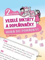 Veselé diktáty a doplňovačky - Hurá do pohádky (2. třída) - Eva Mrázková