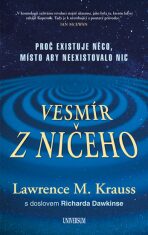Vesmír z ničeho - Lawrence M. Krauss