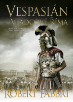 Vespasián: Vládcové Říma - Robert Fabbri