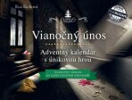 Vianočný únos Adventný kalendár s únikovou hrou - Eva Eichová
