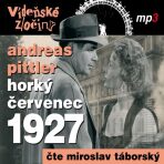 Vídeňské zločiny III - Horký červenec 1927 - Andreas Pittler