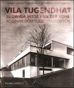 Vila Tugendhat od Ludwiga Miese van der Rohe (ČJ, AJ) - Daniela Hammer-Tugendhatová, ...