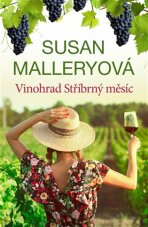 Vinohrad Stříbrný měsíc - Susan Malleryová