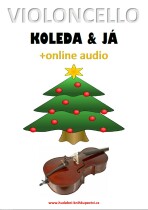 Violoncello, koleda & já (+online audio) - Zdeněk Šotola