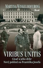 Viribus Unitis Císař a jeho dvůr - Martina Winkelhoferová