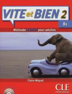 Vite et Bien 2: Livre + CD audio + corrigés - Claire Miquel