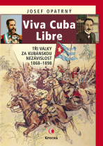 Viva Cuba Libre - Josef Opatrný