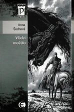 Vládci močálu (Edice Pevnost) - Anna Šochová