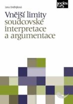 Vnější limity soudcovské interpretace a argumentace - Jana Ondřejková