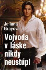 Vojvoda v láske nikdy neustúpi - Juliana Grayová