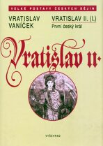 Vratislav II. - Vratislav Vaníček