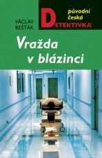 Vražda v blázinci - Václav Bešťák