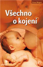 Všechno o kojení - Weigert Vivian
