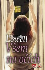 Všem na očích - Elizabeth Lowell