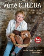 Vůně chleba - Mirka van Gils Slavíková