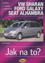 VW Sharan, Ford Galaxy, Seat Alhambra od 6/95 - Jak na to? - 90. - Hans-Rüdiger Etzold