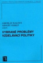 Vybrané problémy vzdělávací politiky - Arnošt Veselý, ...