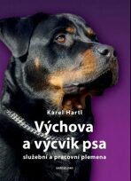 Výchova a výcvik psa - Hartl Karel
