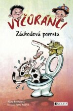 Vyčůránci – Záchodová pomsta - Alena Penzešová