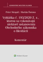 Vyhláška č.193/2020 Z.z., kt. sa vykonávajú niektoré ustanovenia OZ o likvidácii - Peter Strapáč, ...