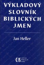 Výkladový slovník biblických jmen - Jan Heller