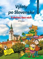 Výlety po Slovensku S deťmi i bez nich - Eva Obůrková