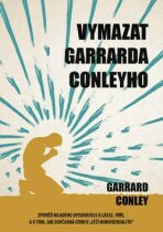 Vymazat Garrarda Conleyho (Defekt) - Garrard Conley
