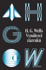 Vynálezci zázraků. Sebrané povídky H. G. Wellse. Svazek I - H. G. Wells