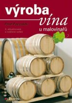 Výroba vína u malovinařů - Pavel Pavloušek