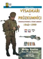 Výsadkáři a průzkumníci československé armády - Michal Koníček, ...