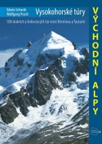 Vysokohorské túry - Východní Alpy - Edwin Schmitt,Wolfgang Pusch