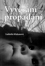 Vyvěrání propadání - Ludmila Klukanová