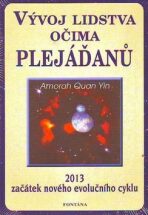 Vývoj lidstva očima Plejáďanů - Amorah Quan Yin