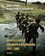 Výzbroj a výstroj výsadkářů a průzkumníků 1947-2001 - David Jirásek