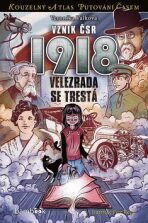 Vznik ČSR 1918 - Velezrada se trestá - Petr Kopl,Veronika Válková