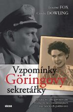 Vzpomínky Göringovy sekretářky - Fox Louise,Dowling Cindy