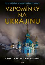 Vzpomínky na Ukrajinu - Chrystyna Lucyk-Bergerová