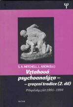 Vztahová psychoanalýza - zjevení a tradice (2.díl) - Aron Lewis,Stephen A. Mitchell